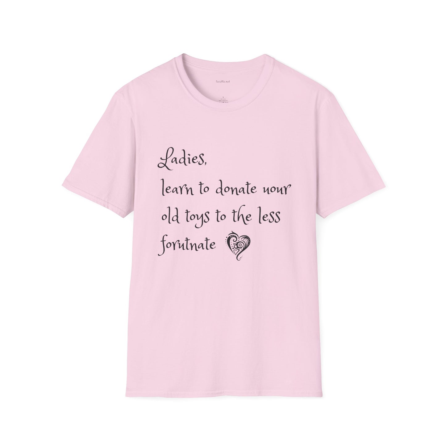Ladies, learn to donate your old - Unisex Softstyle T-Shirt 100% Cotton Graphic