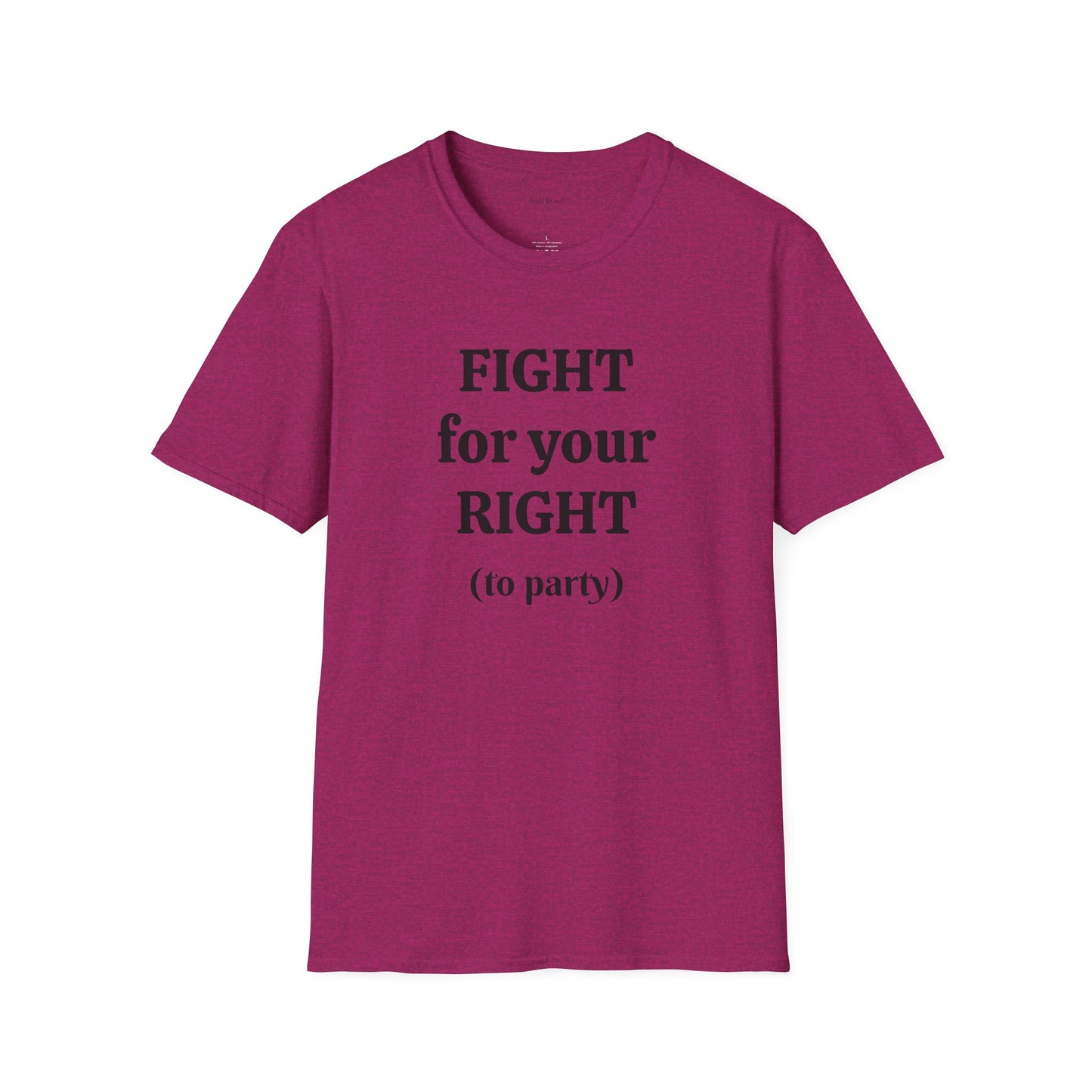 Fight for your Right (to party)- Unisex Softstyle T-Shirt 100% Cotton Graphic