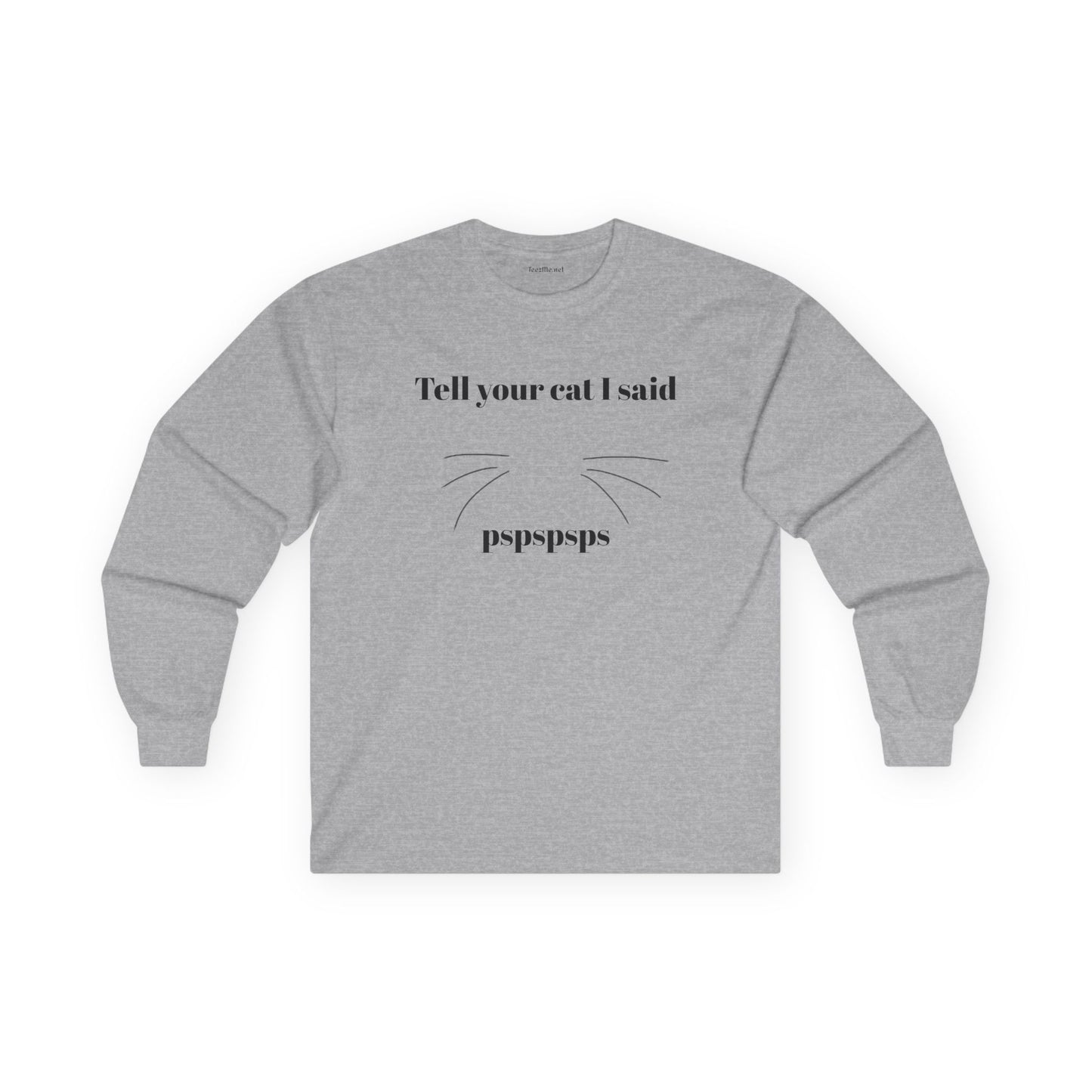 Tell your cat - Unisex Ultra Cotton Long Sleeve Tee