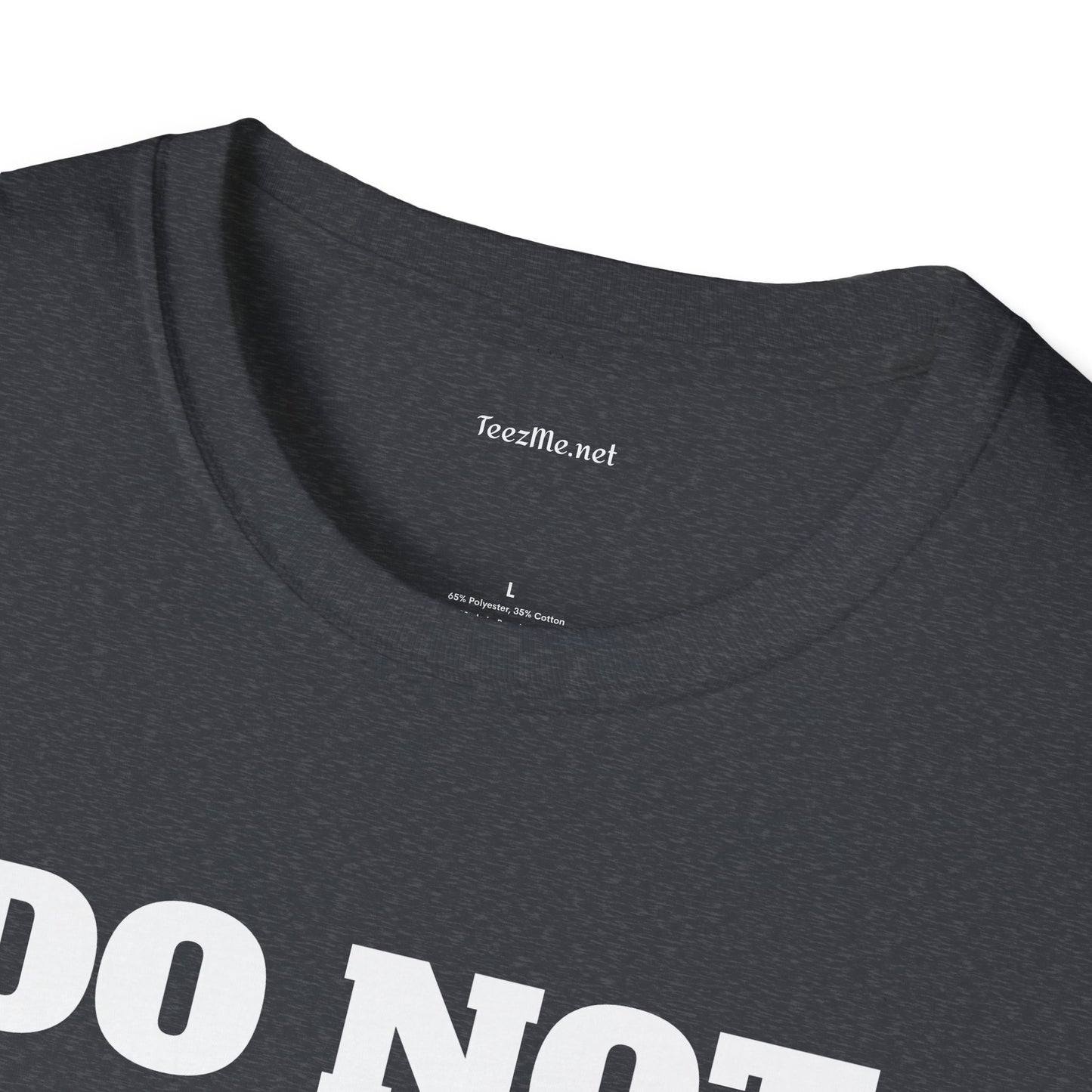 DO NOT DISTURB - Unisex Softstyle T-Shirt 100% Cotton Graphic