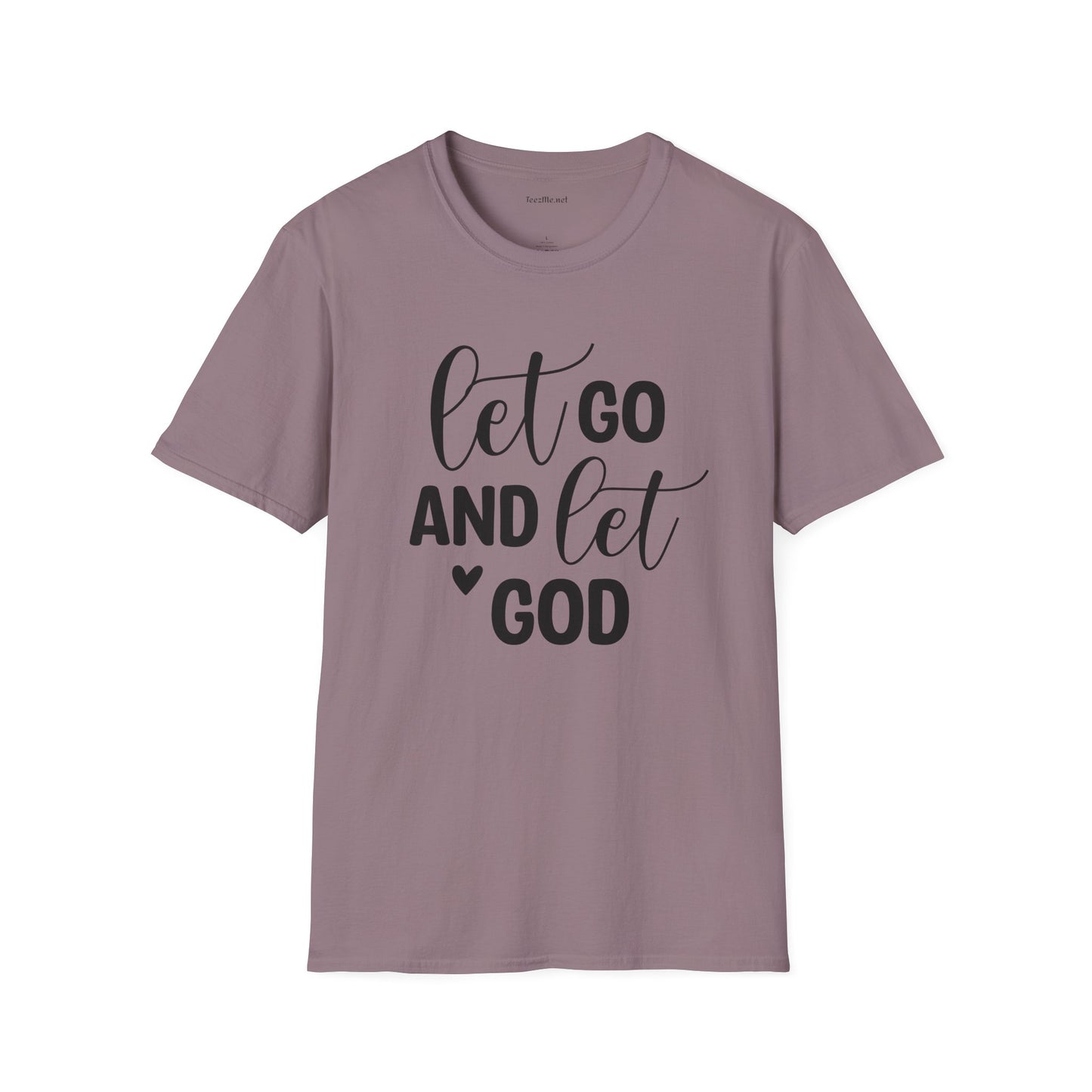 Let go and let God - Unisex Softstyle T-Shirt 100% Cotton Graphic
