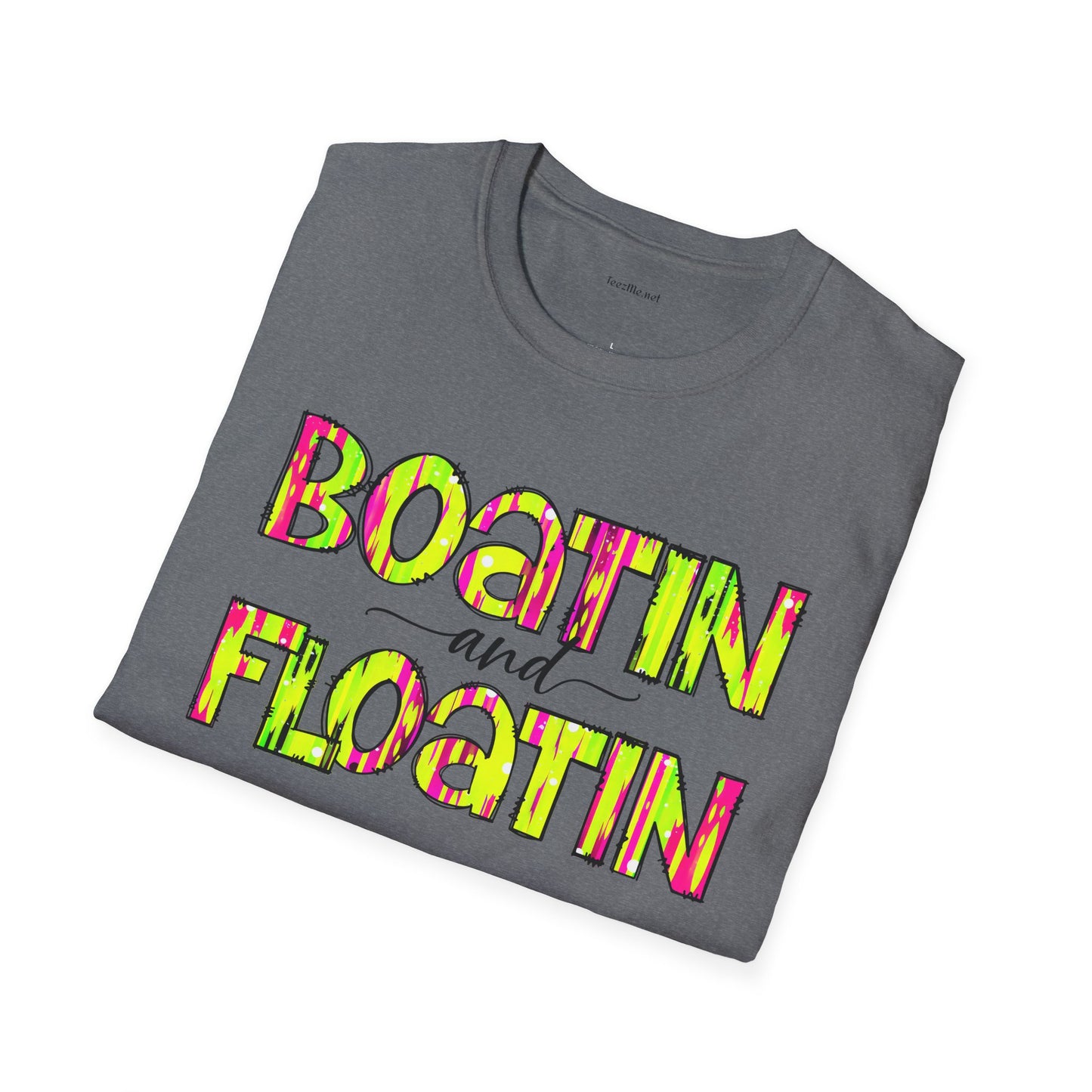 Boatin and Floatin - Unisex Softstyle T-Shirt 100% Cotton Graphic