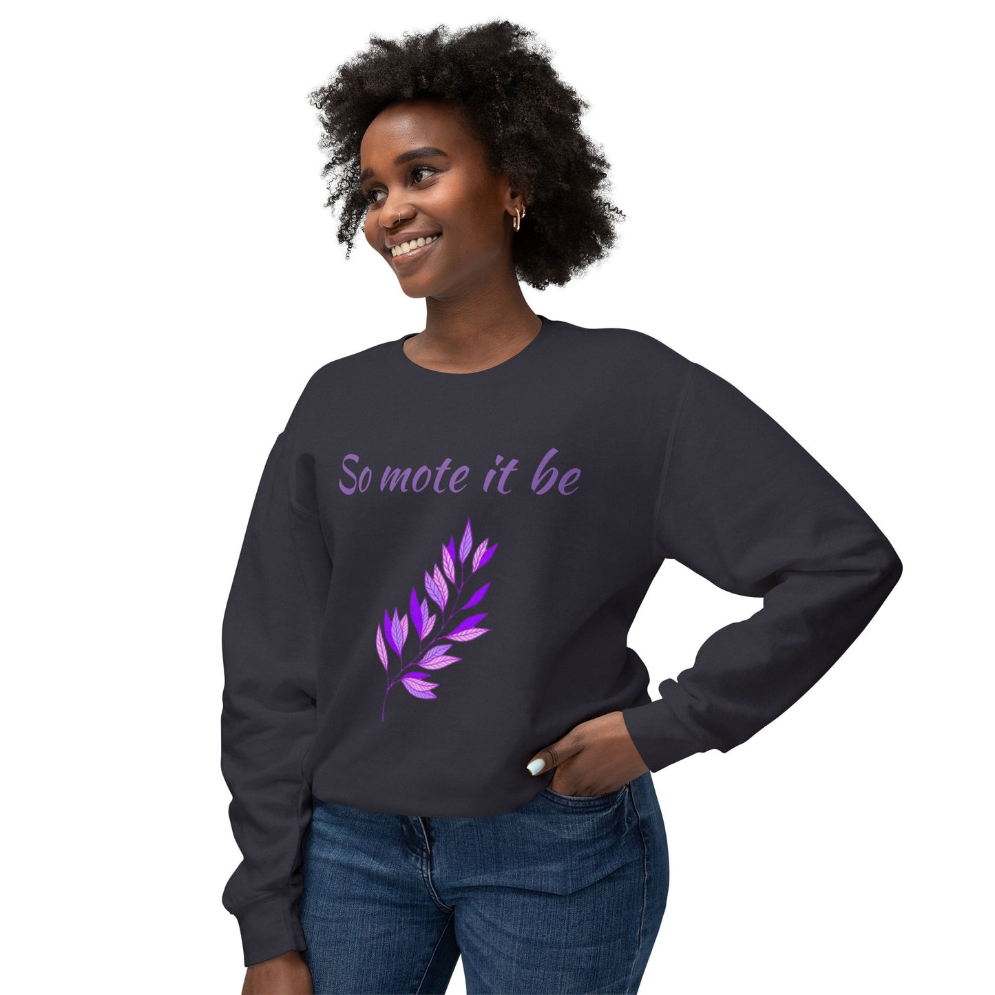 So mote it be - Unisex Lightweight Crewneck Sweatshirt