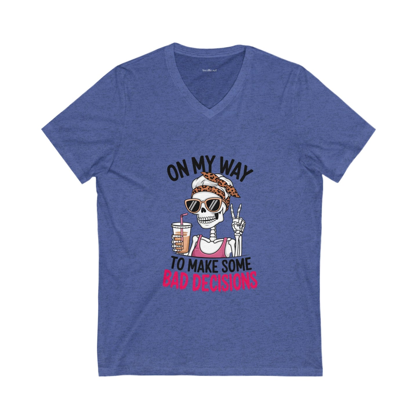 On my way to make some bad decisions - Unisex Jersey Short Sleeve V-Neck Tee