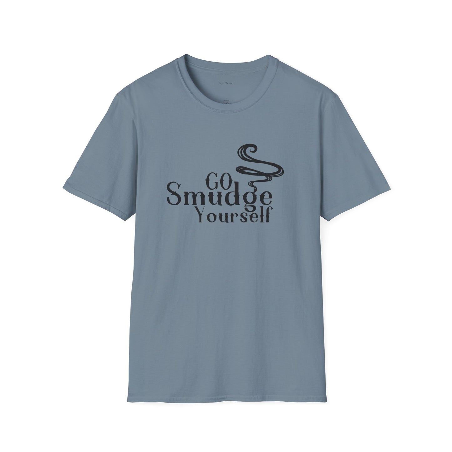 Go Smudge Yourself.1 - Unisex Softstyle T-Shirt 100% Cotton Graphic