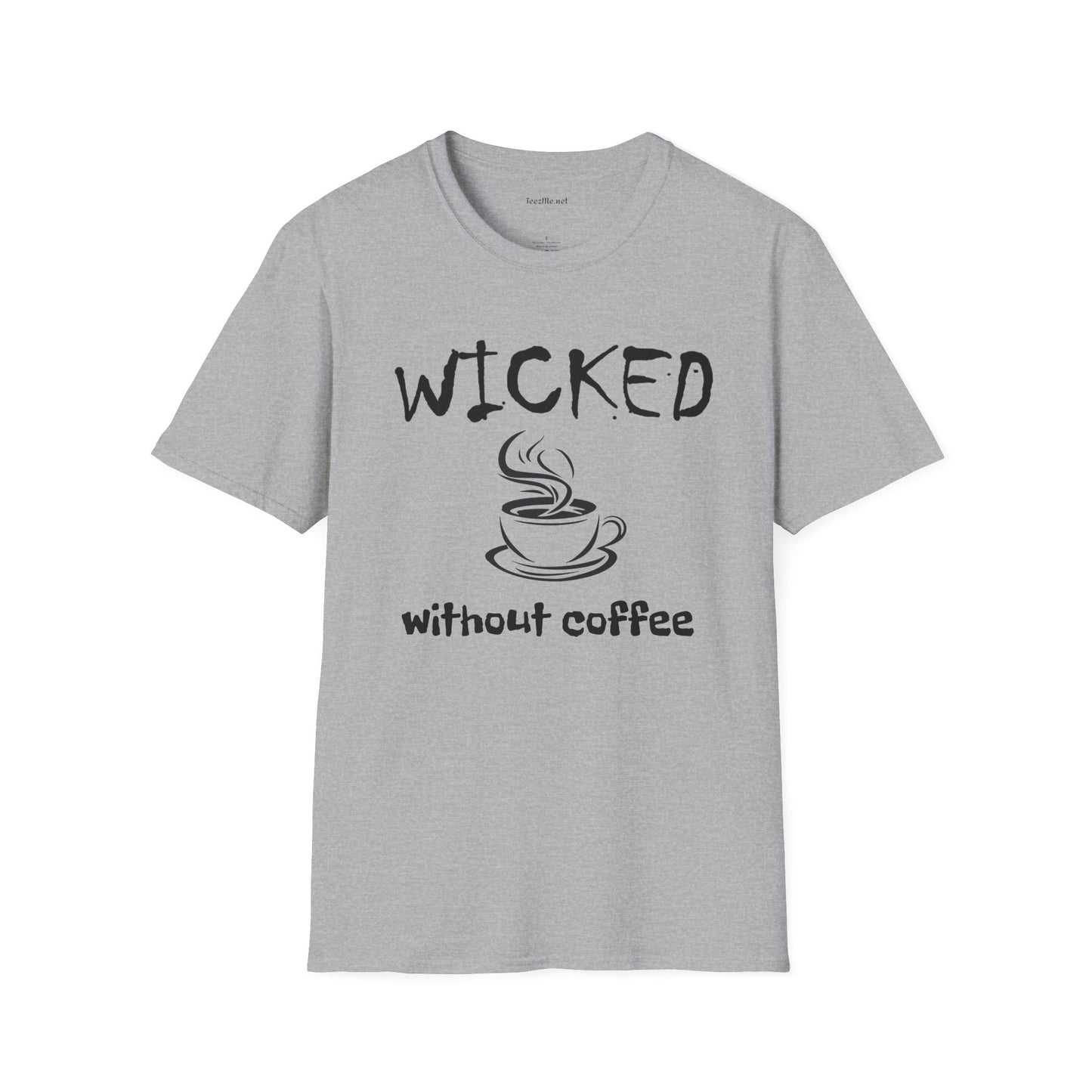Wicked without Coffee - Unisex Softstyle T-Shirt 100% Cotton Graphic