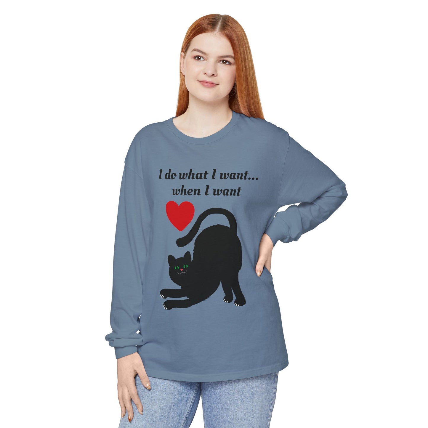 I do what I want - Unisex Garment-dyed Long Sleeve T-Shirt