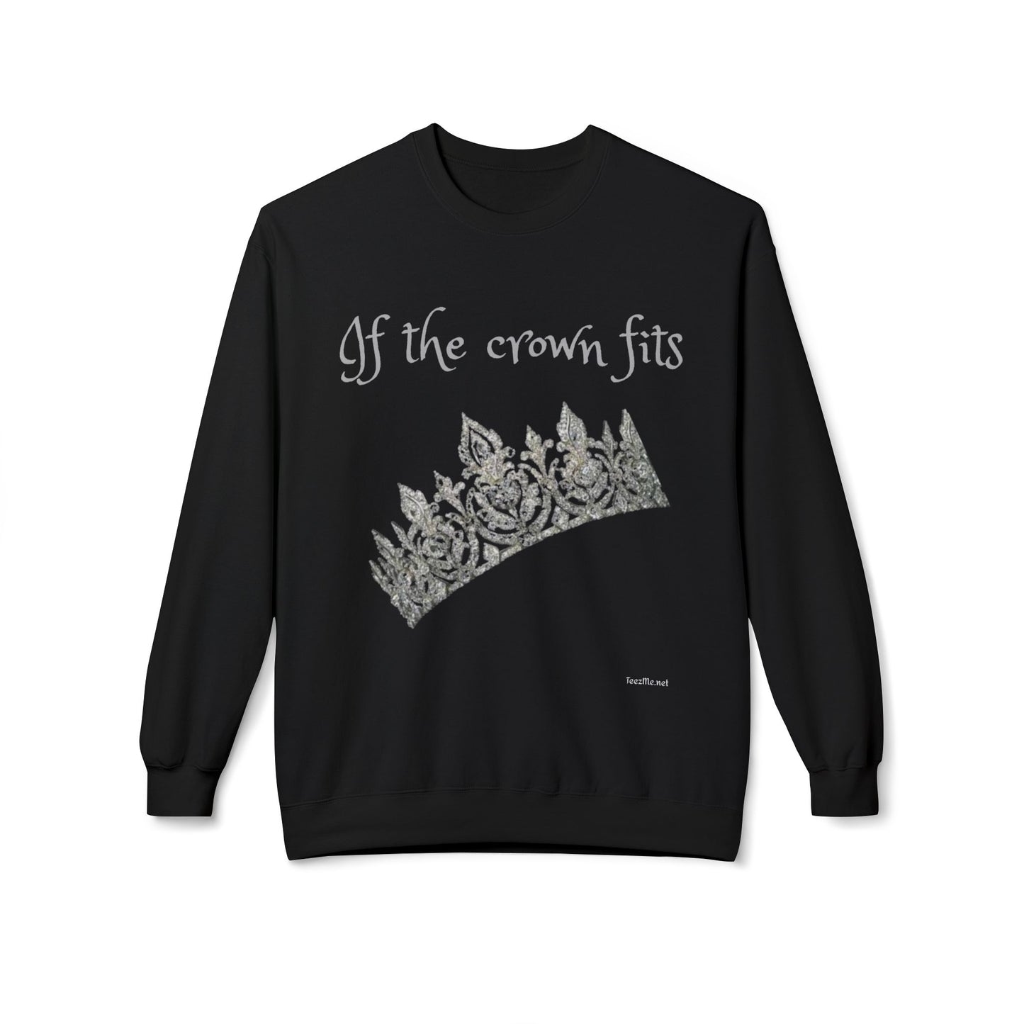 If the crown fits - Unisex Midweight Softstyle Fleece Crewneck Sweatshirt