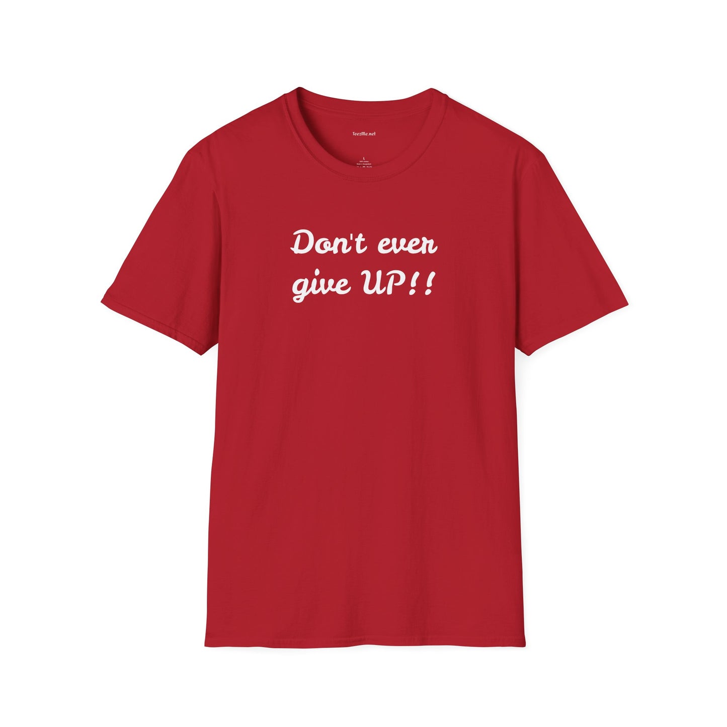 Don't ever give UP!! - Unisex Softstyle T-Shirt 100% Cotton Graphic