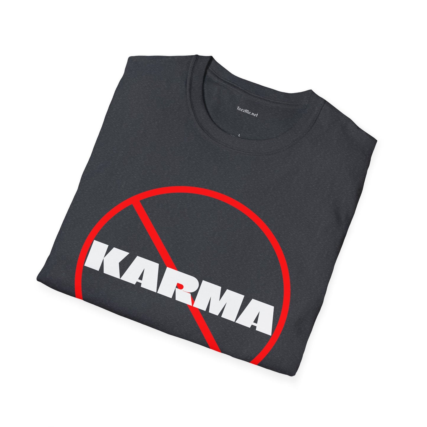 Karma (nope) - Unisex Softstyle T-Shirt 100% Cotton Graphic
