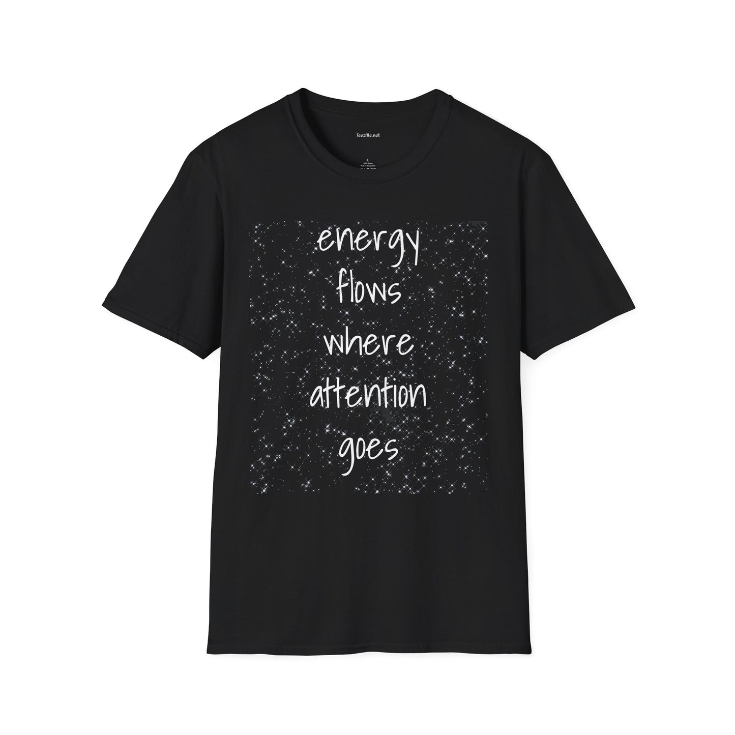 Energy flows where attention goes - Unisex Softstyle T-Shirt 100% Cotton Graphic