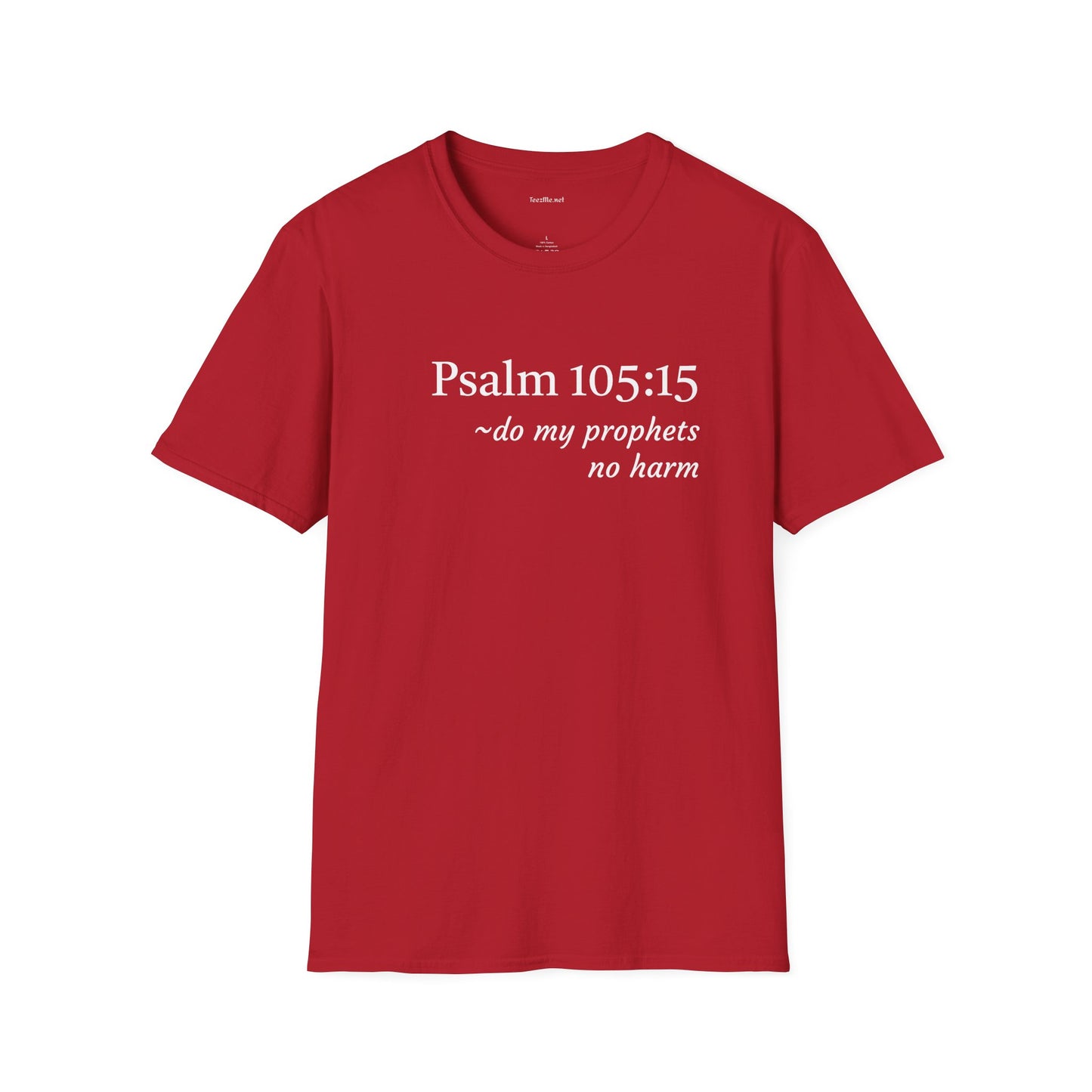 Psalm 105:15 - Unisex Softstyle T-Shirt 100% Cotton Graphic