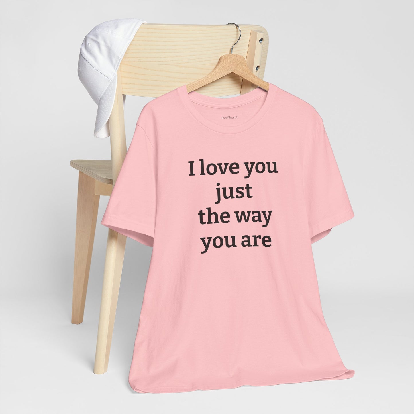 I love you just the way you are - Unisex Jersey Short Sleeve Tee