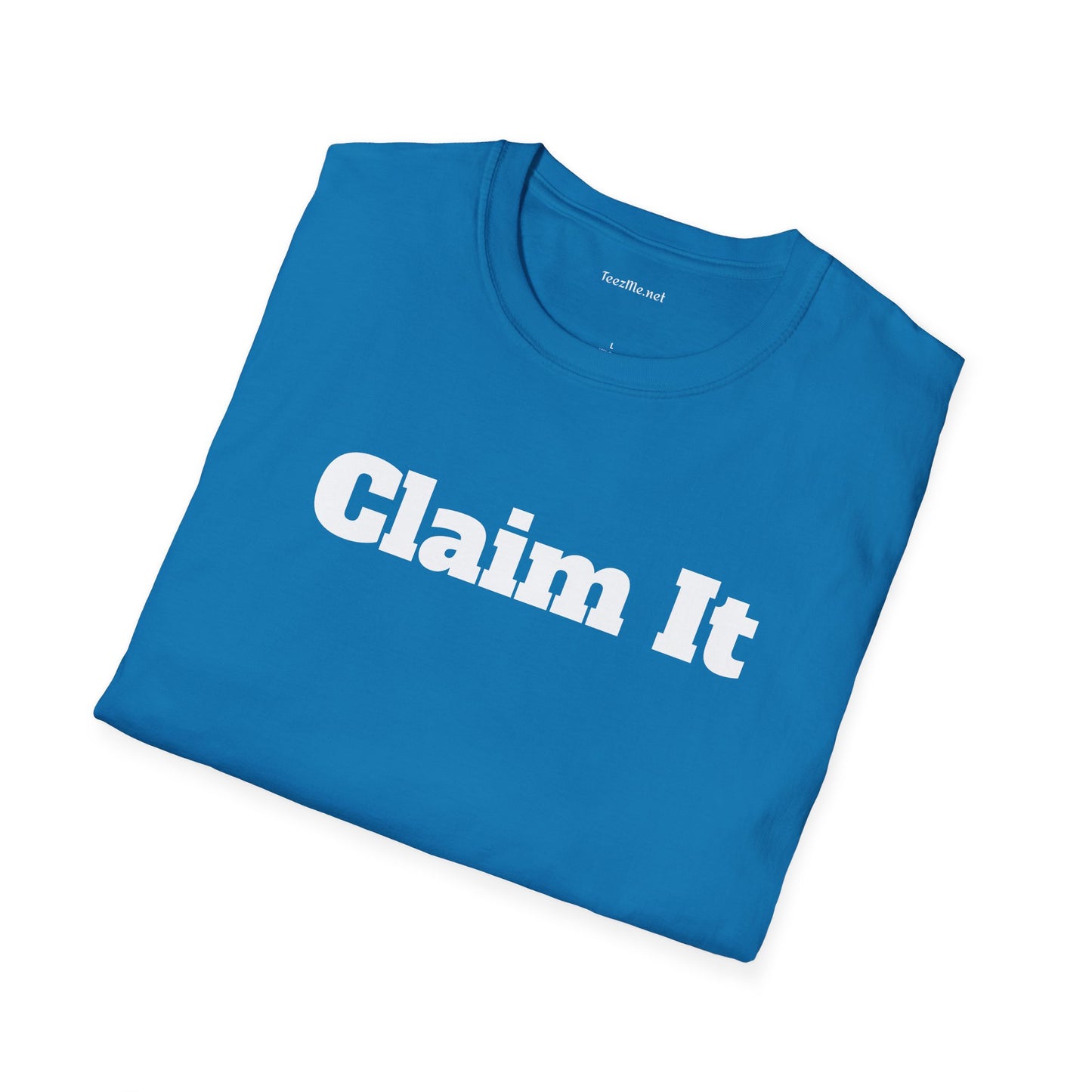 Claim It - Unisex Softstyle T-Shirt 100% Cotton Graphic