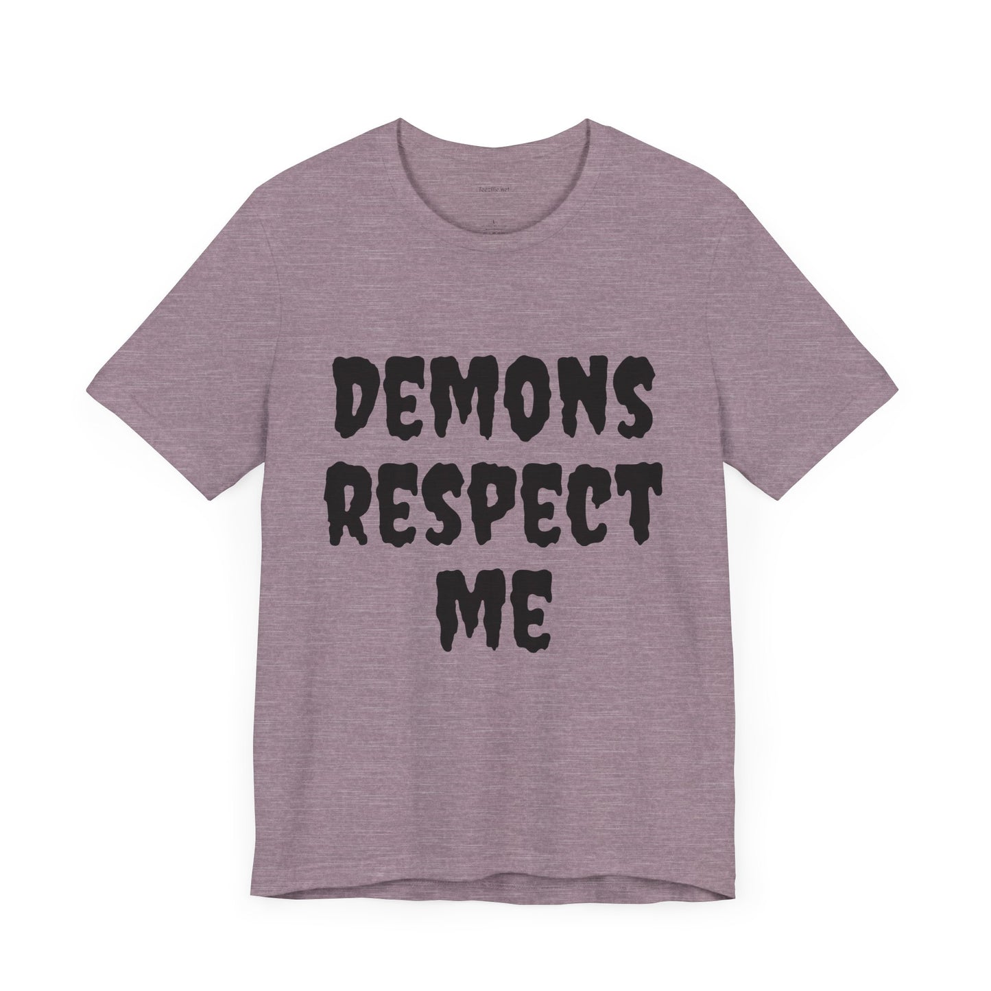 Demons Respect Me - Unisex Jersey Short Sleeve Tee