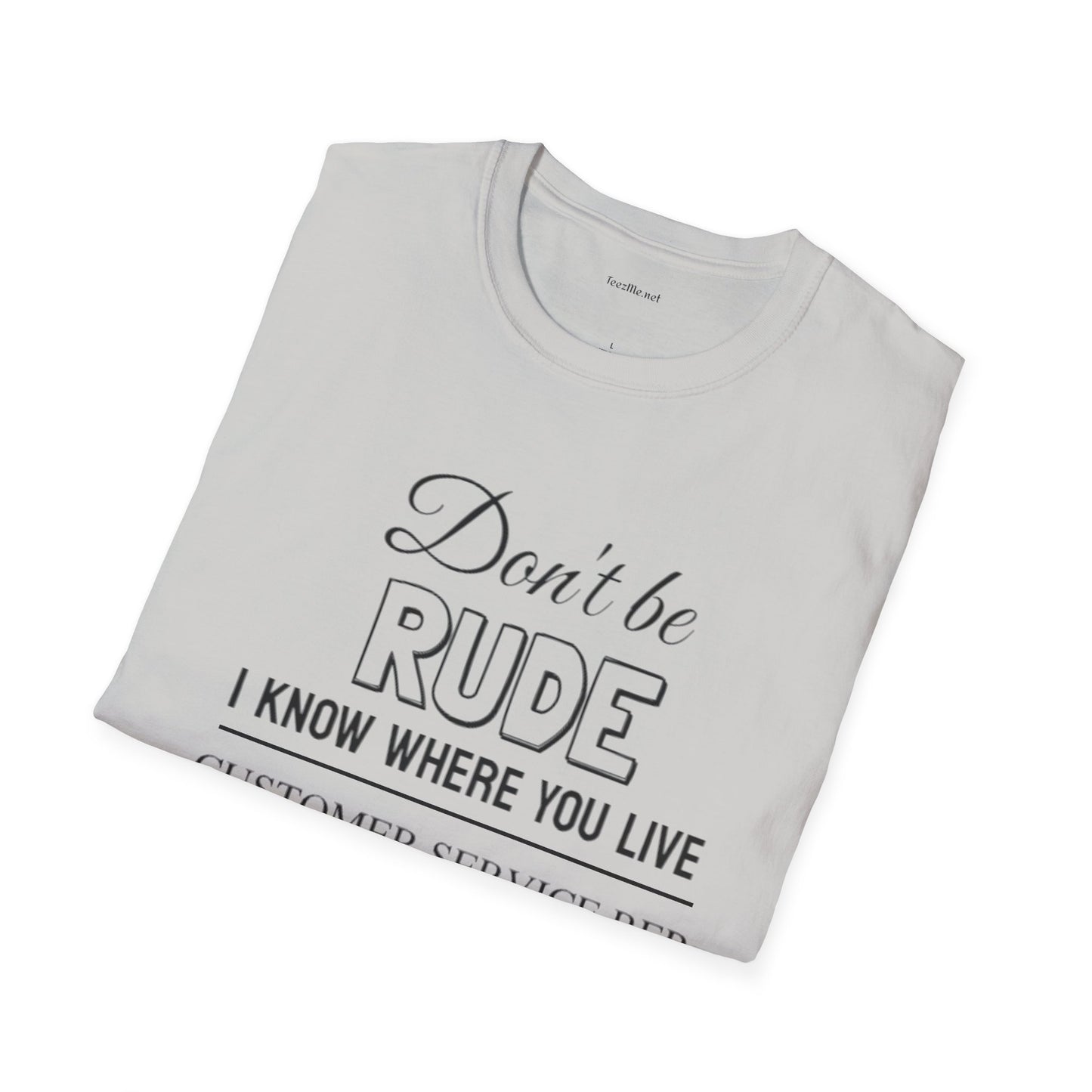 Don't be Rude  - Unisex Softstyle T-Shirt 100% Cotton Graphic