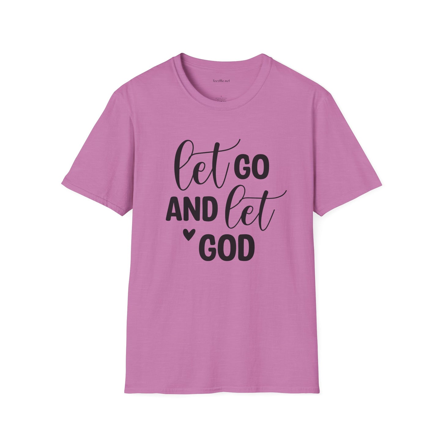 Let go and let God - Unisex Softstyle T-Shirt 100% Cotton Graphic