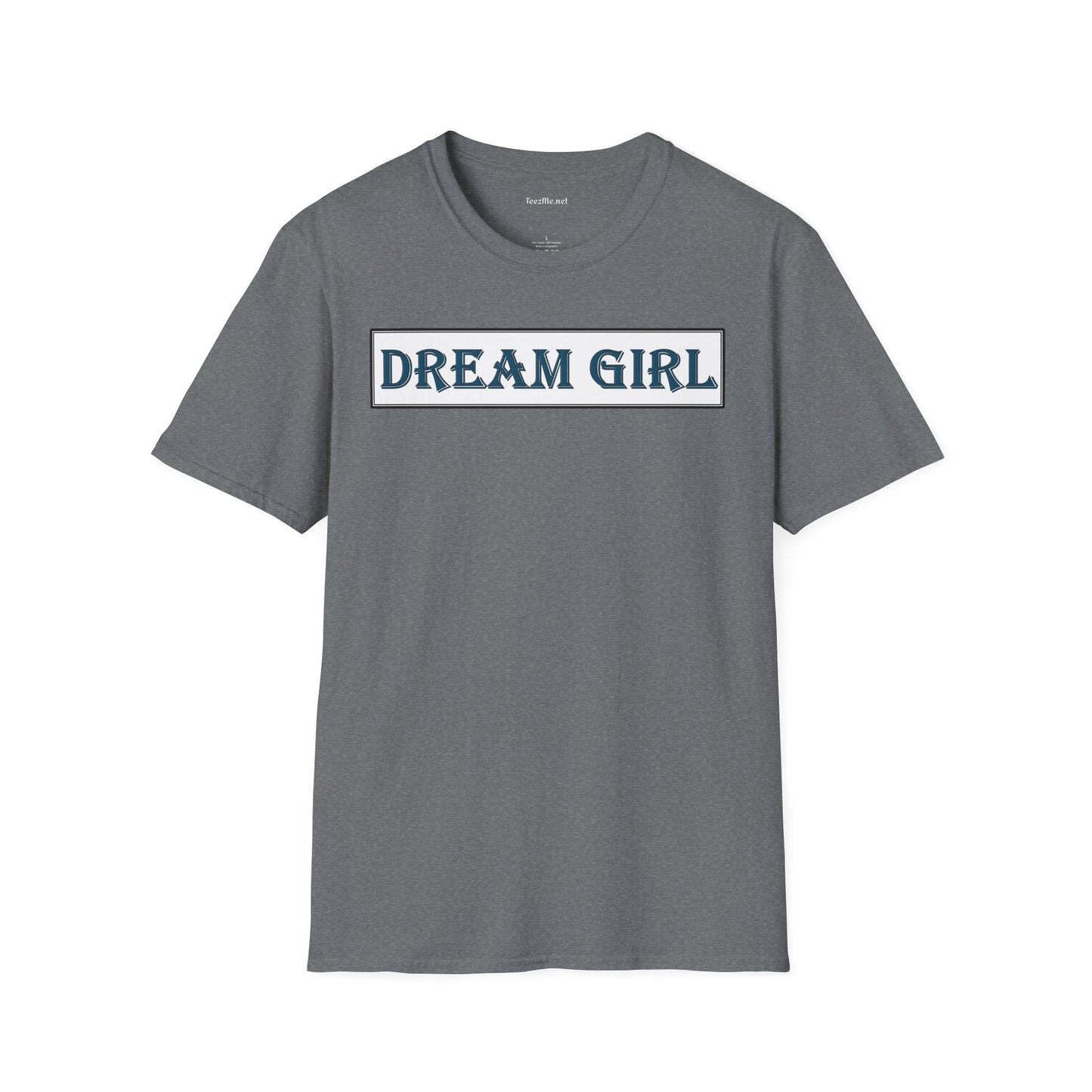 Dream Girl - Unisex Softstyle T-Shirt 100% Cotton Graphic