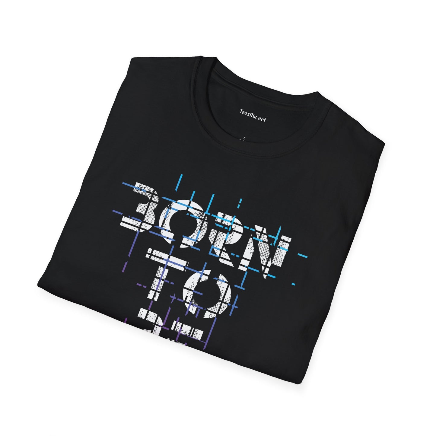 Born To Be Wild Unisex Softstyle T-Shirt 100% Cotton Graphic