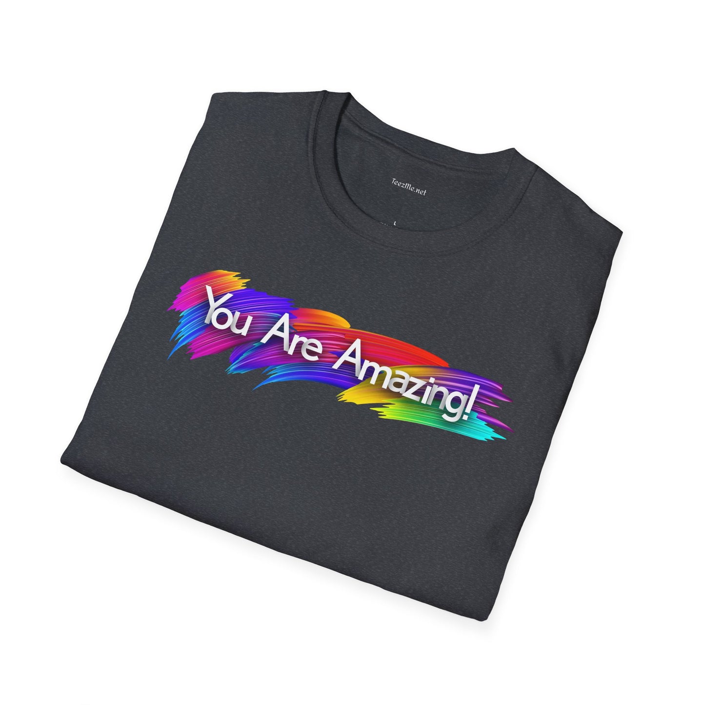 You are amazing! - Unisex Softstyle T-Shirt 100% Cotton Graphic