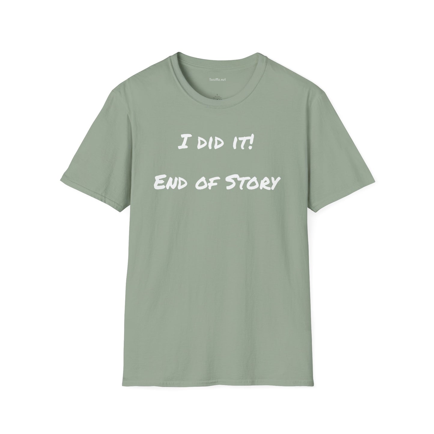I did it - Unisex Softstyle T-Shirt 100% Cotton Graphic