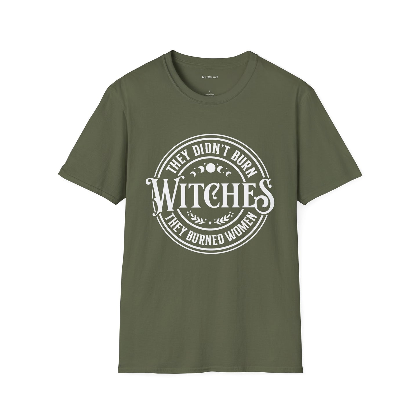 They Didn't Burn Witches Unisex Softstyle T-Shirt 100% Cotton