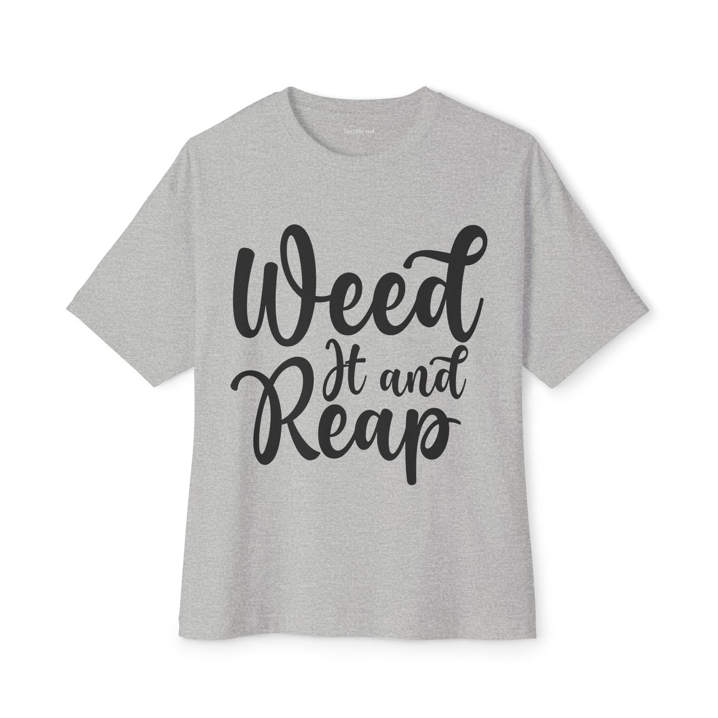 Weed it and Reap Unisex Oversized Boxy Tee