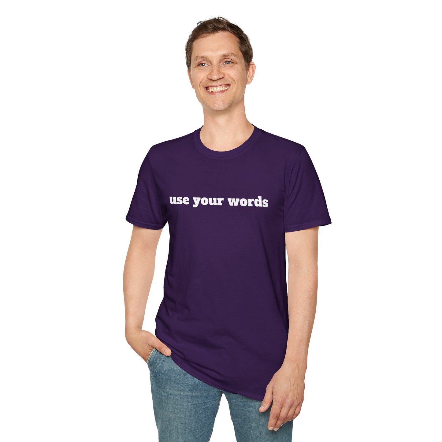 Use your words - Unisex Softstyle T-Shirt 100% Cotton Graphic