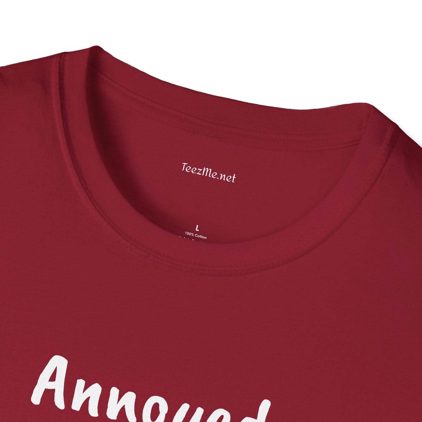 Annoyed at first site - Unisex Softstyle T-Shirt 100% Cotton Graphic