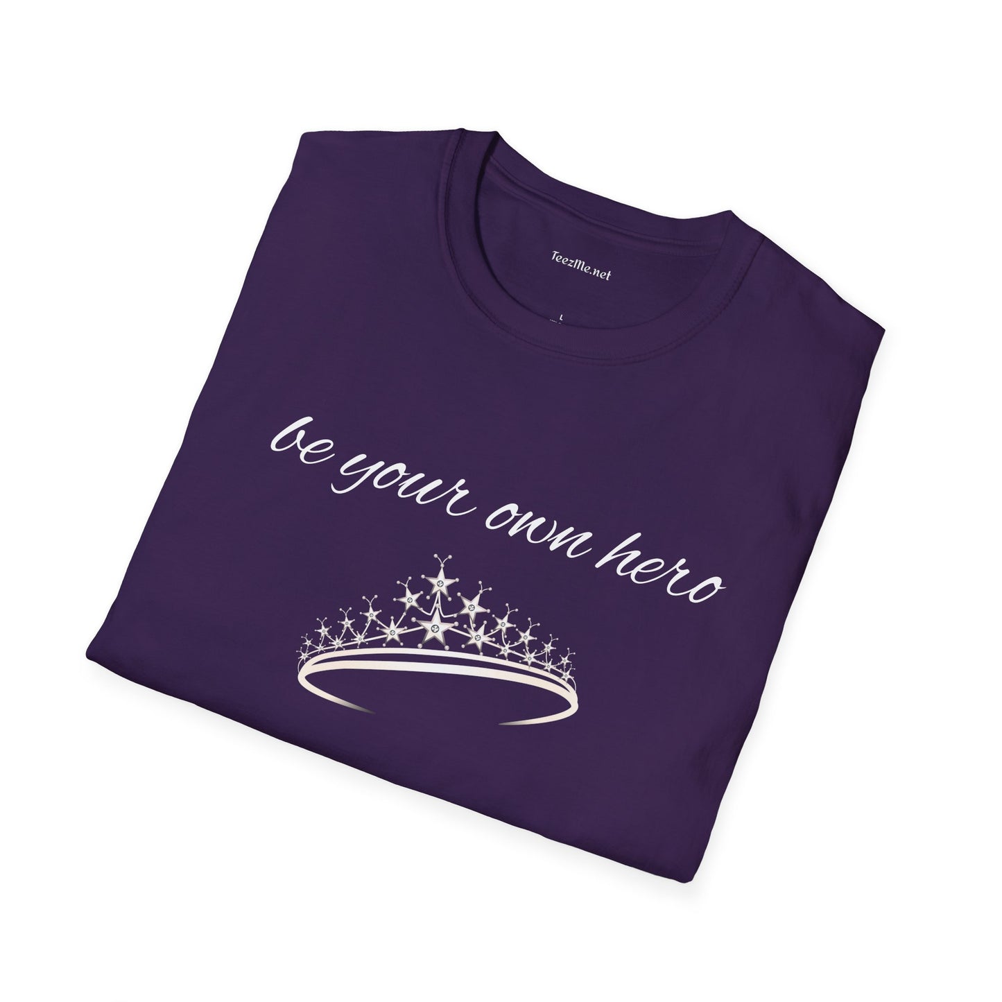 Be Your Own Hero - Unisex Softstyle T-Shirt 100% Cotton Graphic