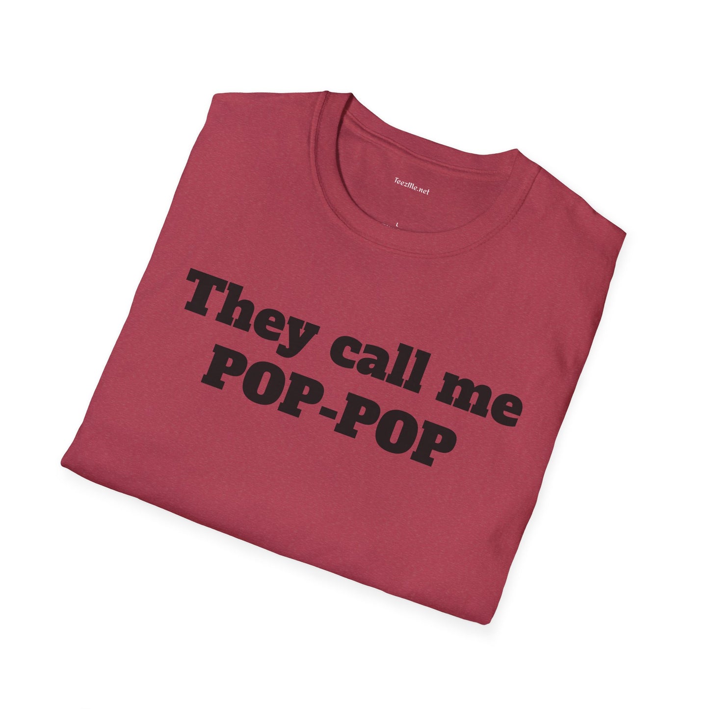 They call me POP - Unisex Softstyle T-Shirt 100% Cotton Graphic