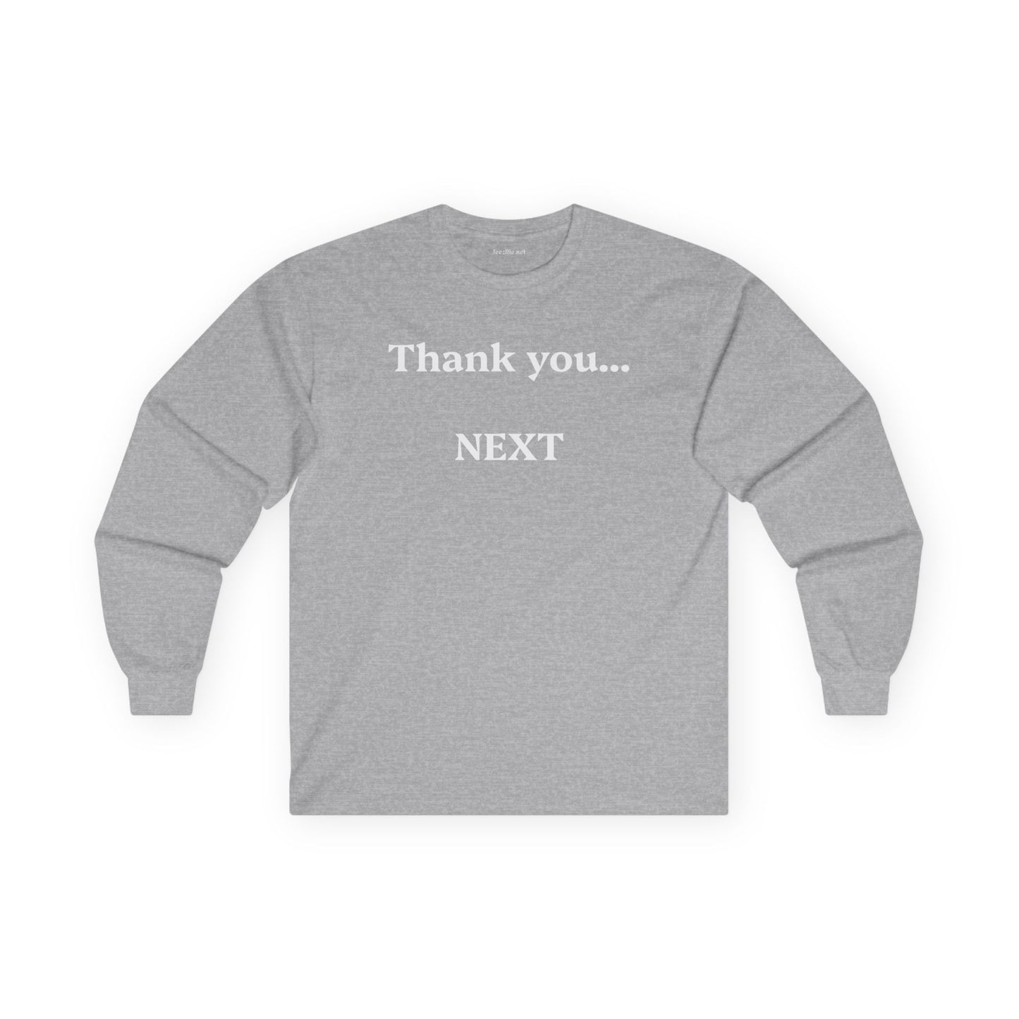 Thank you...NEXT - Unisex Ultra Cotton Long Sleeve Tee