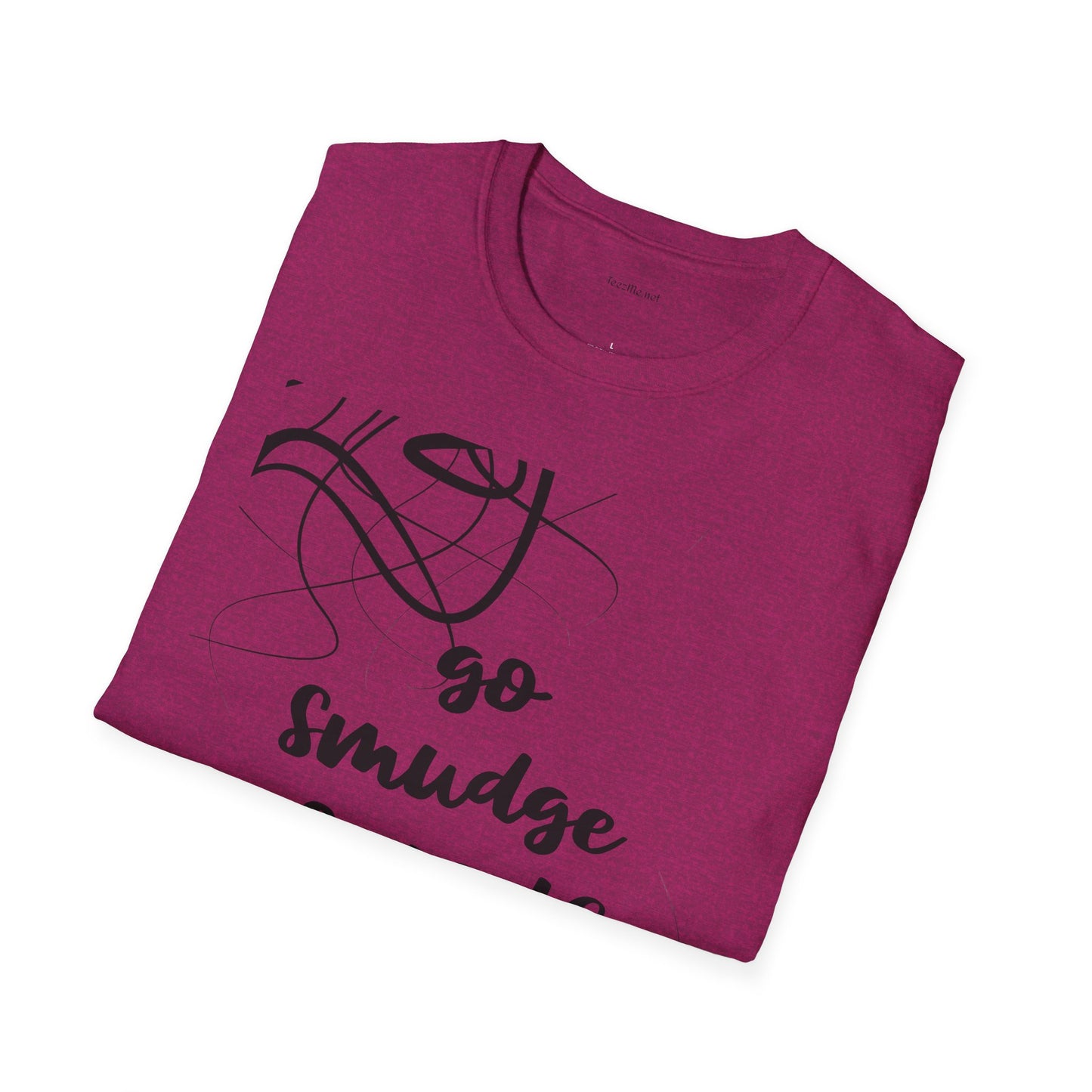 Go Smudge Yourself- Unisex Softstyle T-Shirt 100% Cotton Graphic