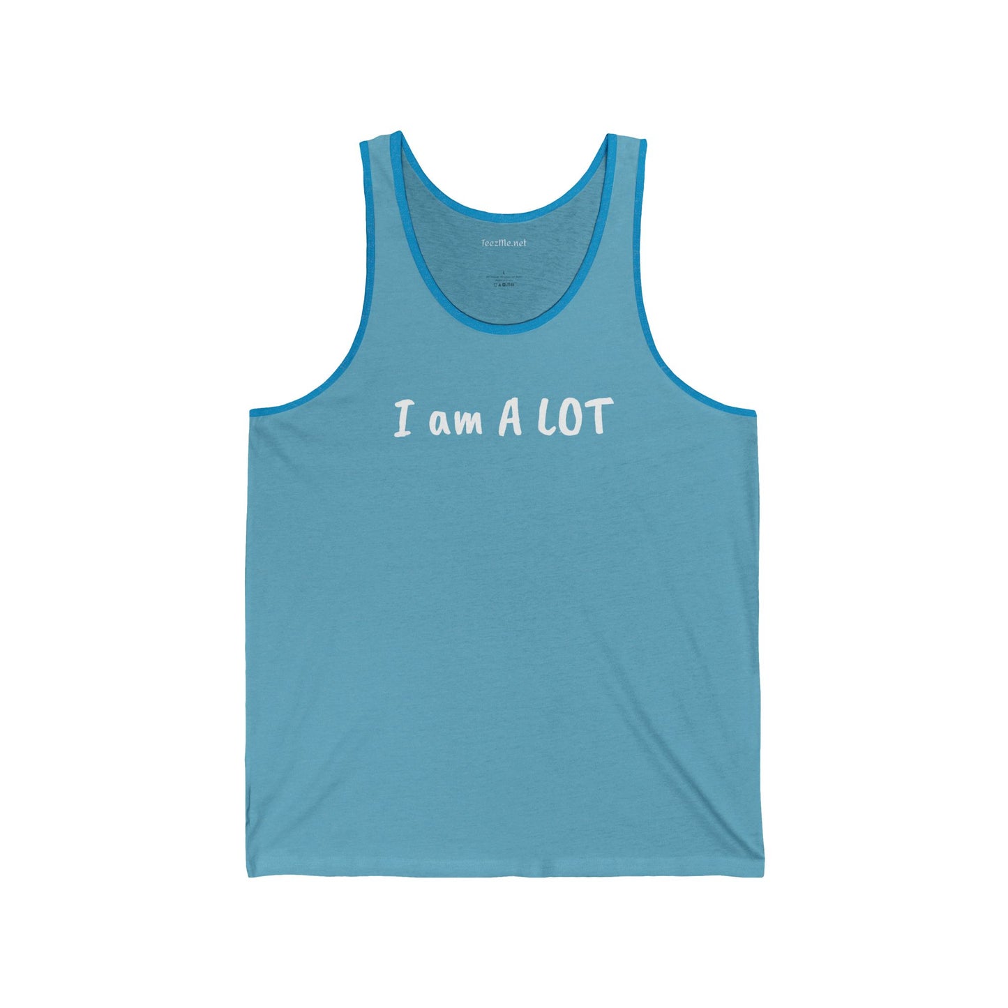 I am A Lot - Unisex Jersey Tank