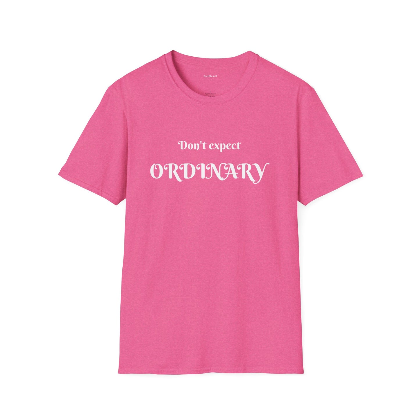 Don't expect Ordinary - Unisex Softstyle T-Shirt 100% Cotton Graphic