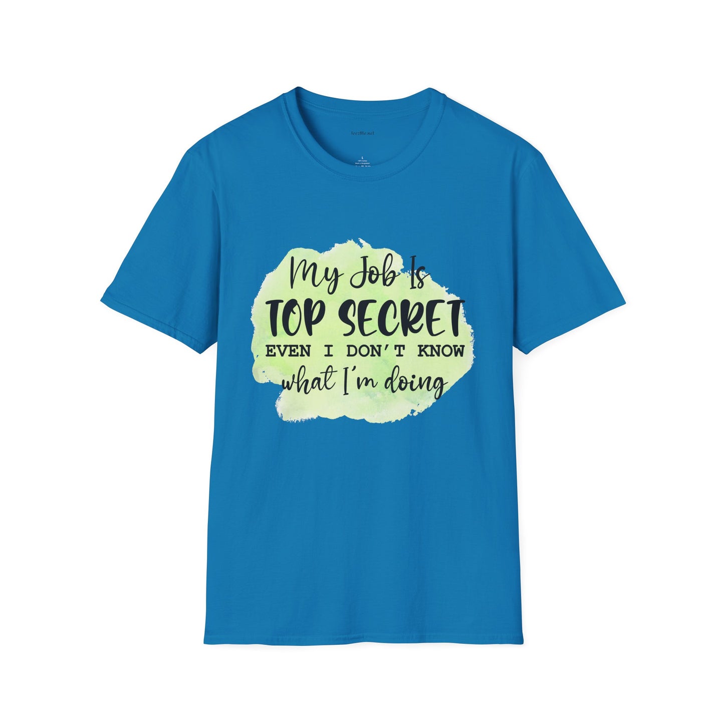 My job is Top Secret  - Unisex Softstyle T-Shirt 100% Cotton Graphic