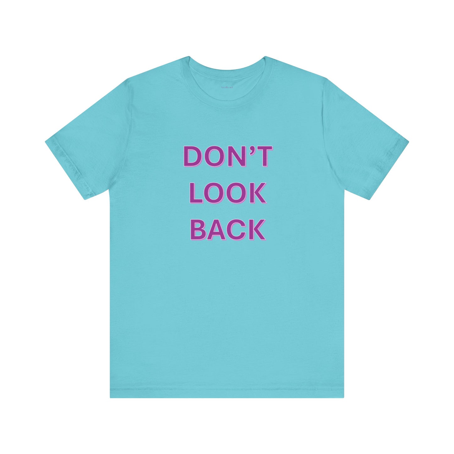 DON'T LOOK BACK - Unisex Jersey Short Sleeve Tee