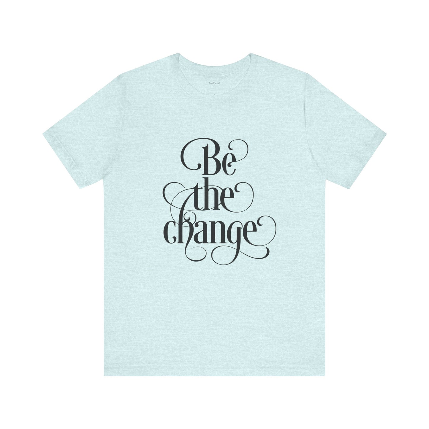 Be the Change - Unisex Jersey Short Sleeve Tee