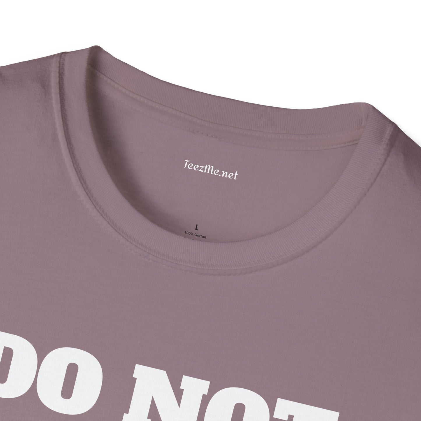 DO NOT DISTURB - Unisex Softstyle T-Shirt 100% Cotton Graphic