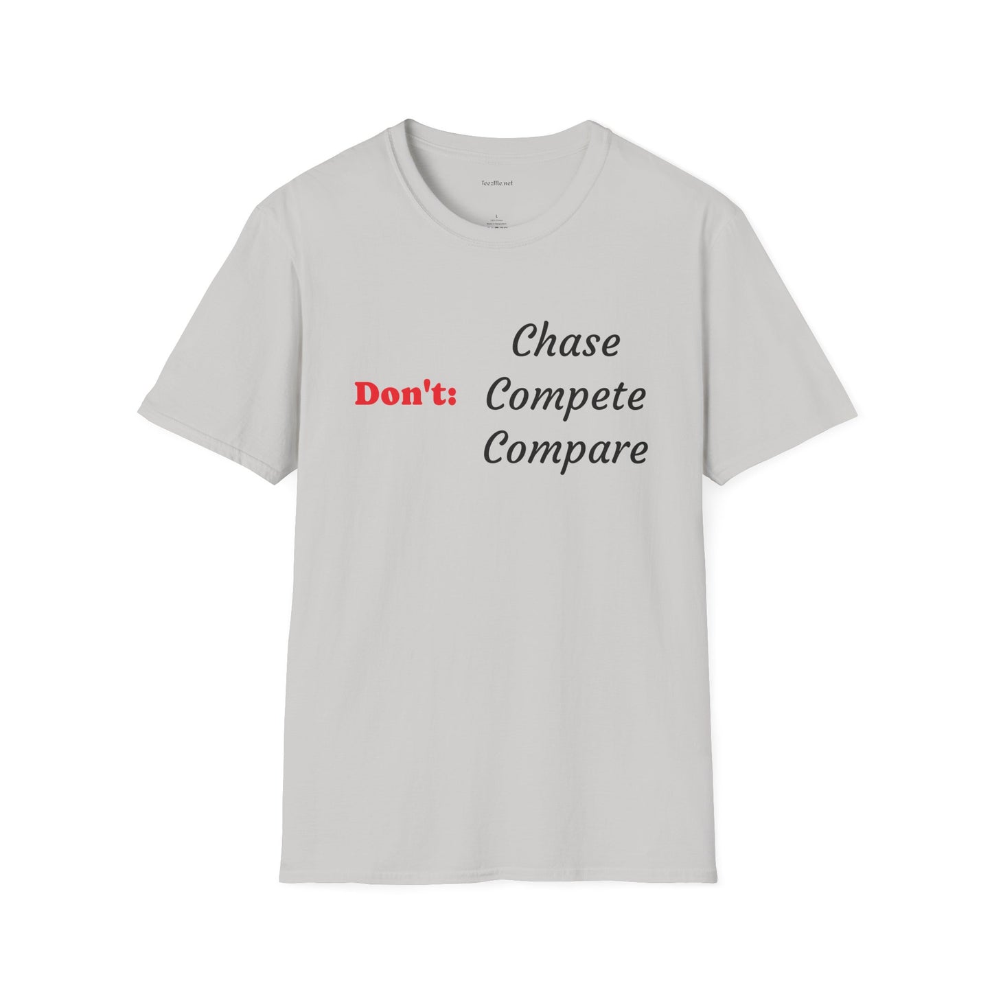 Don't: Chase - Unisex Softstyle T-Shirt 100% Cotton Graphic