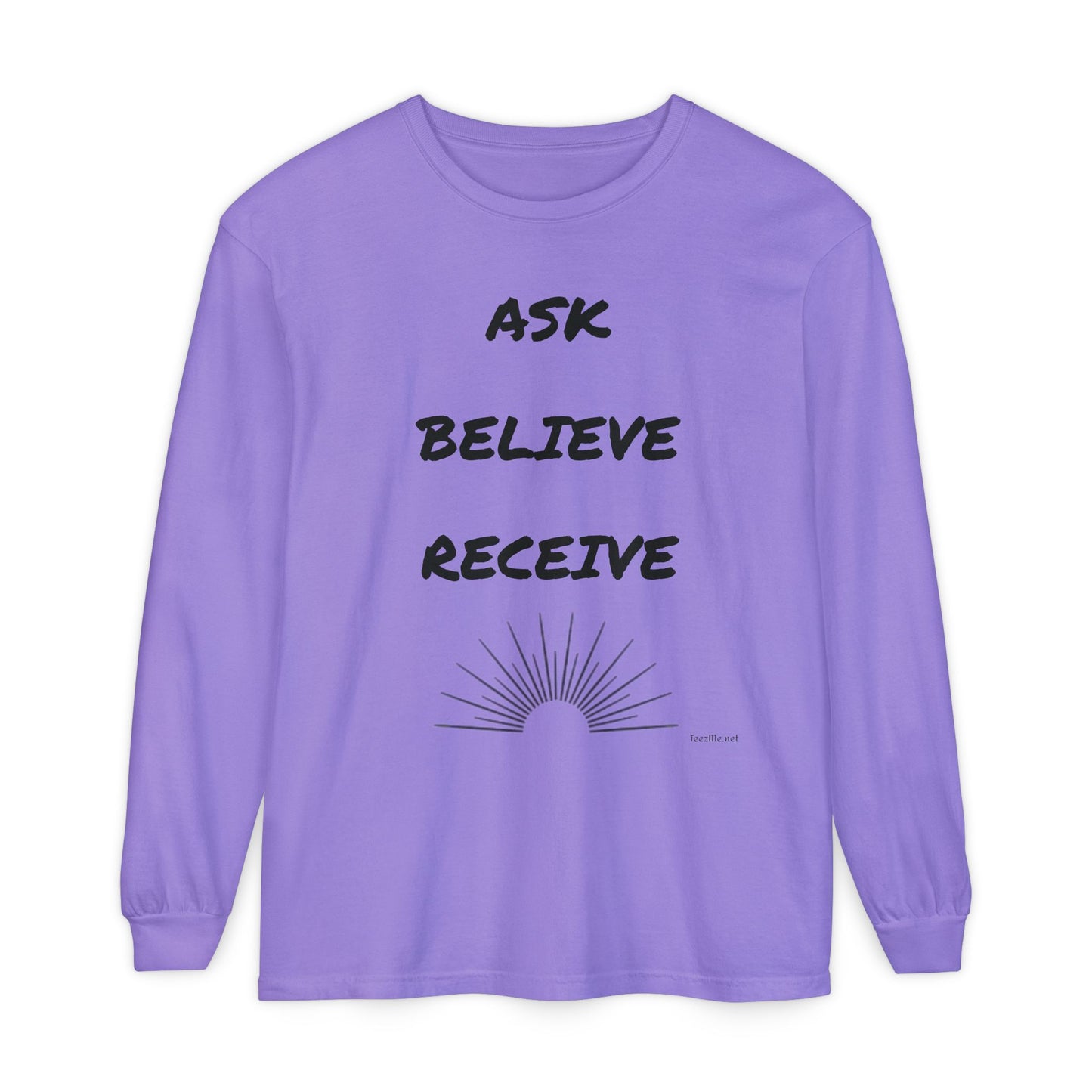 Ask Believe Receive - Unisex Garment-dyed Long Sleeve T-Shirt