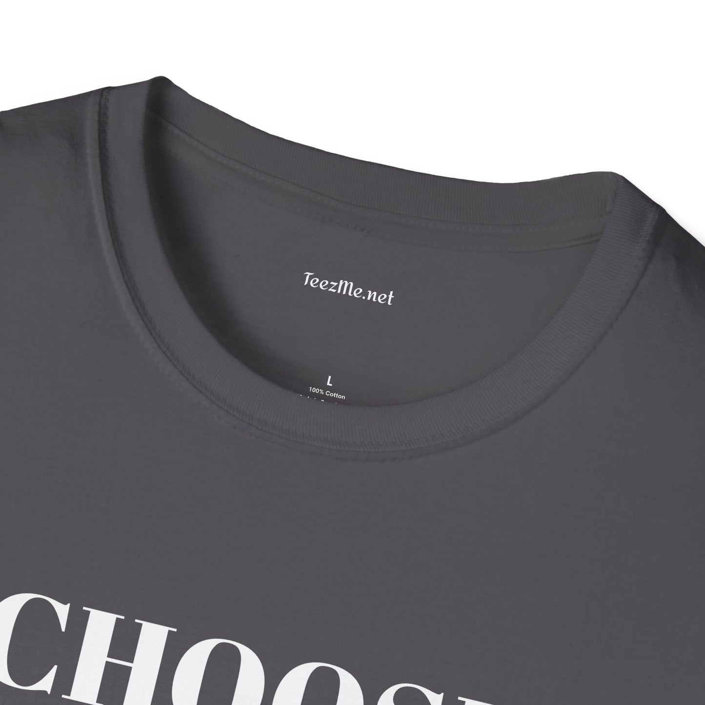 CHOOSE YOURSELF - Unisex Softstyle T-Shirt 100% Cotton Graphic