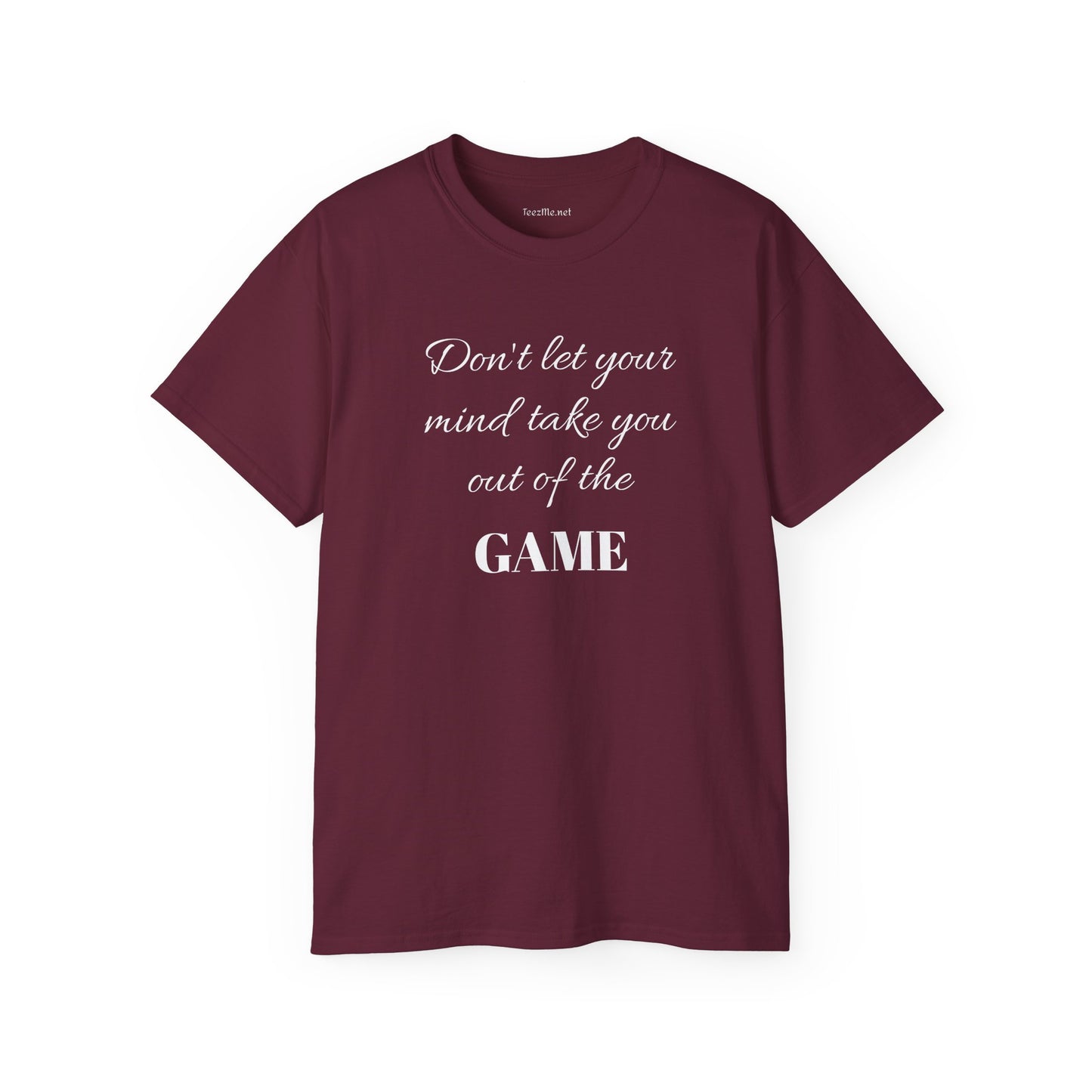 Don't let your mind take you out of the GAME - Unisex Ultra Cotton Tee 100% Cotton Graphic