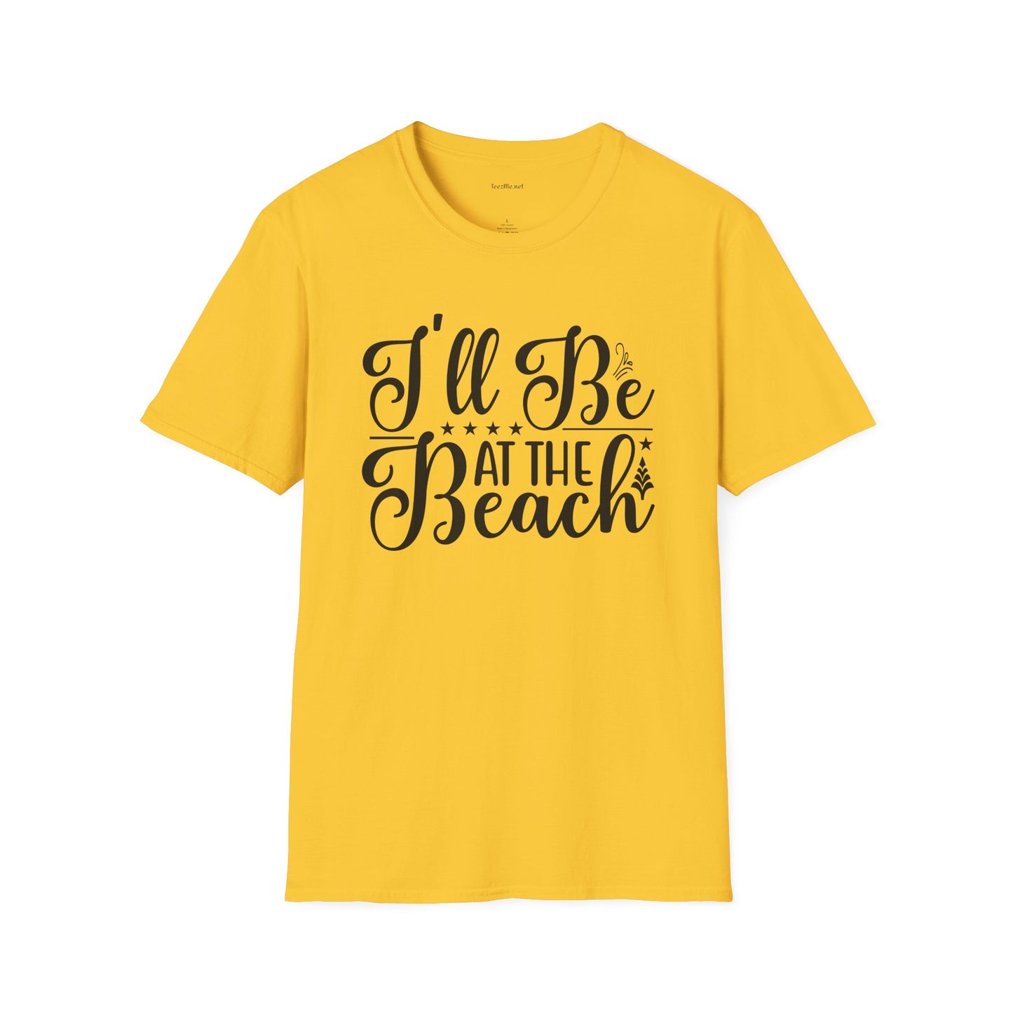 I'll be at the beach - Unisex Softstyle T-Shirt 100% Cotton Graphic