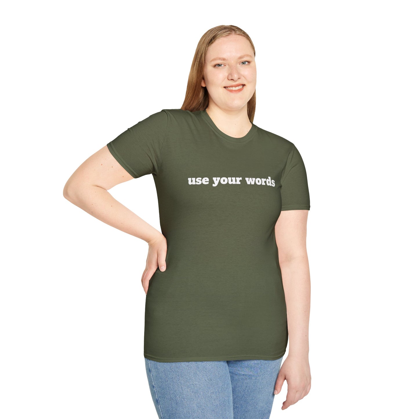 Use your words - Unisex Softstyle T-Shirt 100% Cotton Graphic