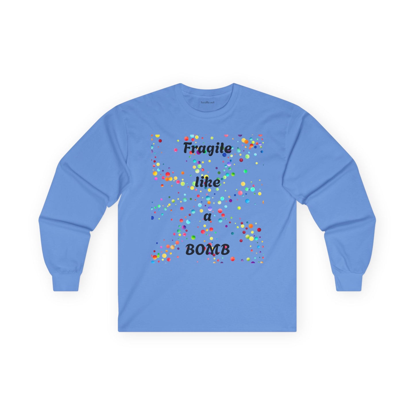Fragile like a Bomb - Unisex Ultra Cotton Long Sleeve Tee