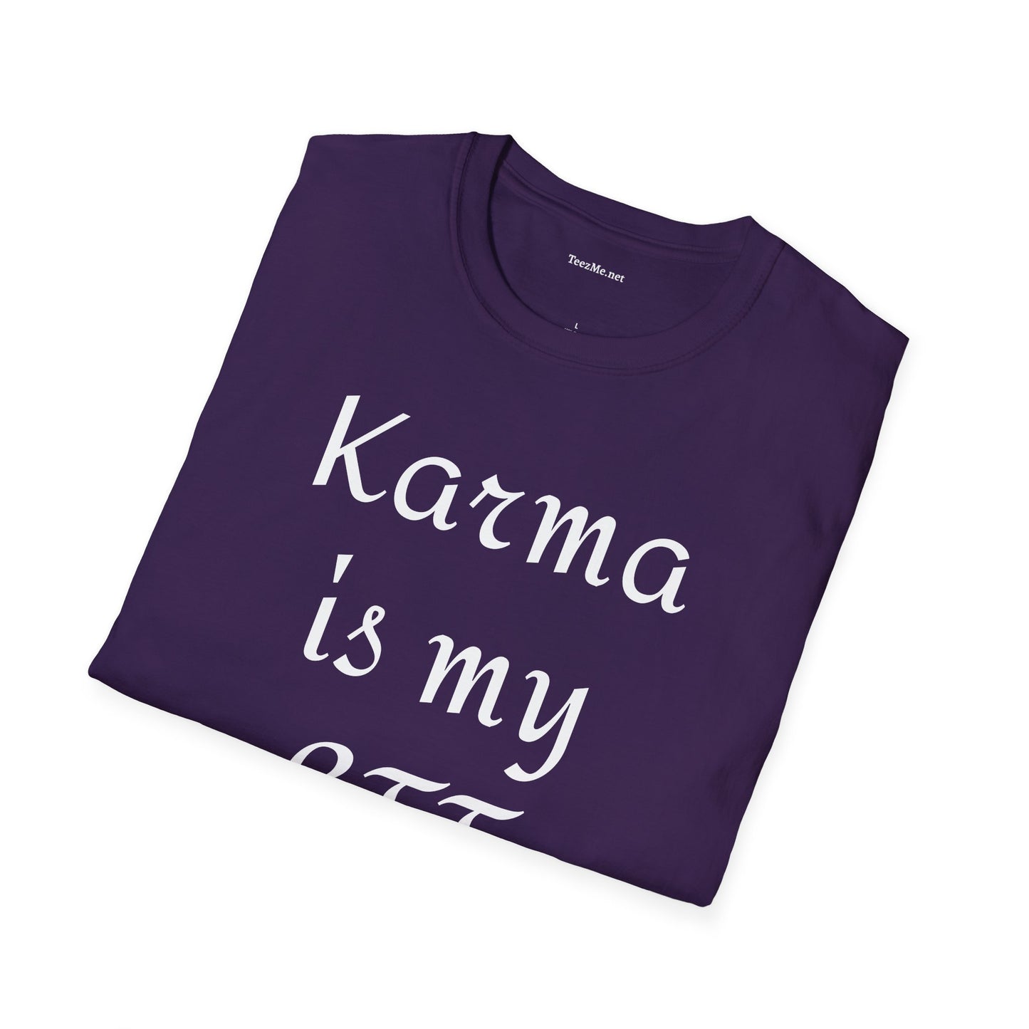 Karma is my BFF - Unisex Softstyle T-Shirt 100% Cotton Graphic