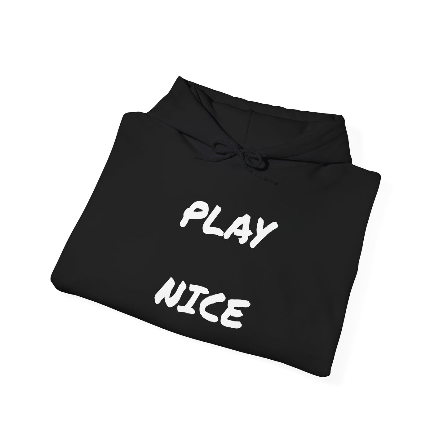 Play Nice - Unisex Heavy Blend™ Hooded Sweatshirt
