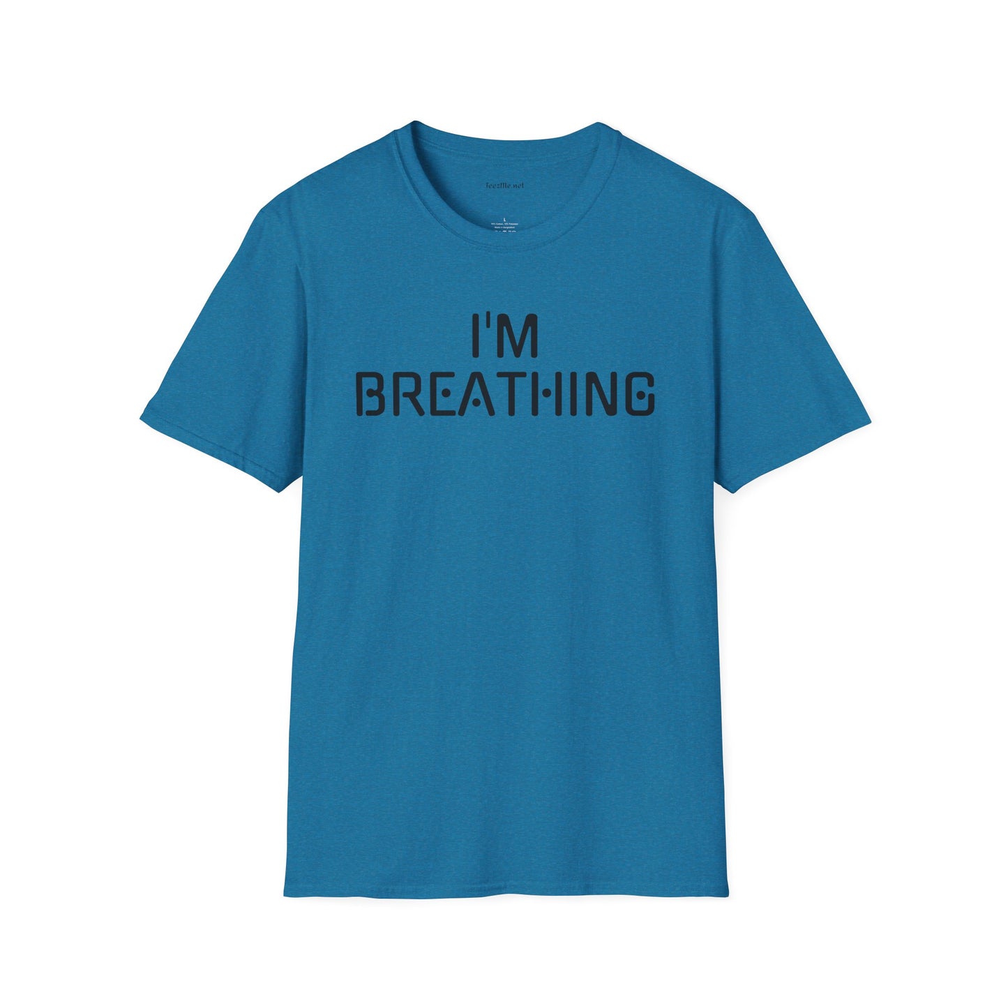 I'm Breathing Unisex Softstyle T-Shirt 100% Cotton Graphic