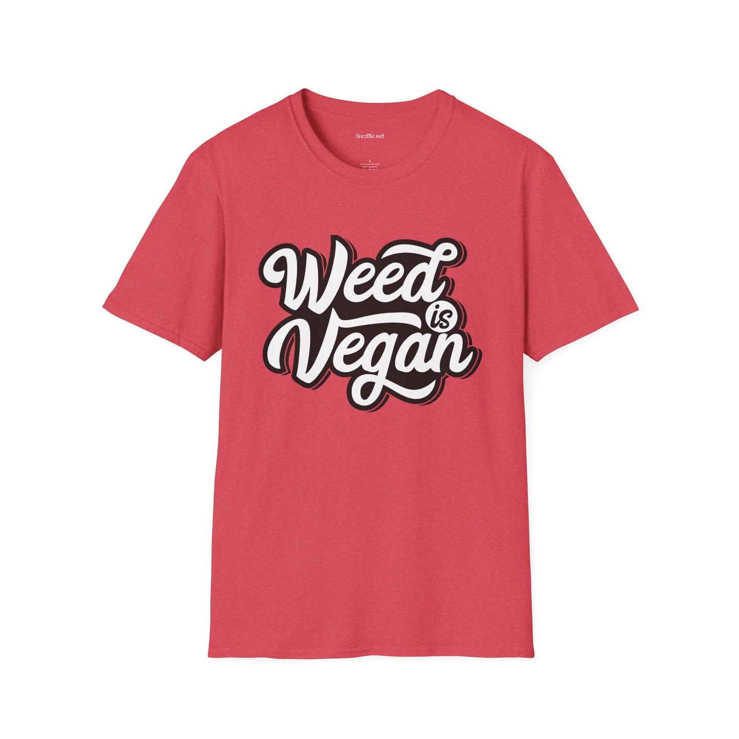 Weed is Vegan Unisex Softstyle T-Shirt 100% Cotton Graphic